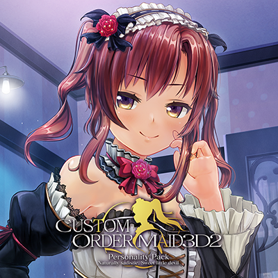 CUSTOM ORDER MAID 3D2 Personality Pack Naturally sadistic, Sweet little devil